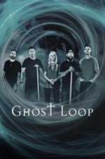 Watch Ghost Loop Gomovies