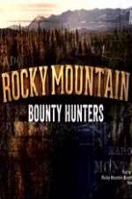 Watch Rocky Mountain Bounty Hunters Gomovies