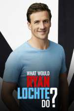 Watch What Would Ryan Lochte Do? Gomovies