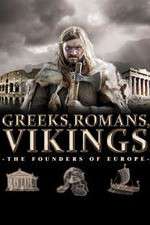 Watch Greeks, Romans, Vikings: The Founders of Europe Gomovies