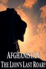 Watch Afghanistan: The Lion's Last Roar?  Gomovies