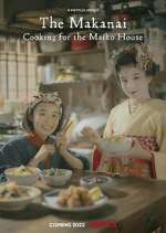 Watch The Makanai: Cooking for the Maiko House Gomovies