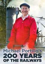 Watch Michael Portillo\'s 200 Years of the Railways Gomovies