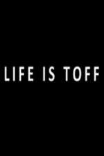 Watch Life Is Toff Gomovies