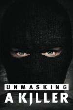 Watch Unmasking a Killer Gomovies
