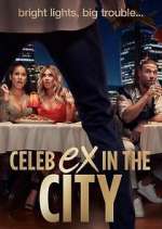 Watch Celeb Ex in the City Gomovies