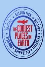 Watch The Coolest Places on Earth Gomovies