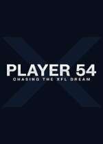 Watch Player 54: Chasing the XFL Dream Gomovies