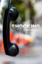 Watch Shocking Emergency Calls Gomovies