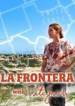 Watch La Frontera with Pati Jinich Gomovies
