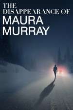 Watch The Disappearance of Maura Murray Gomovies