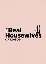 Watch The Real Housewives of Lagos Gomovies
