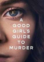 Watch A Good Girl's Guide to Murder Gomovies