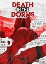 Watch Death in the Dorms Gomovies