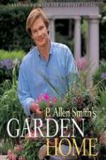 Watch P Allen Smiths Garden Home Gomovies