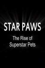 Watch Star Paws: The Rise of Superstar Pets Gomovies