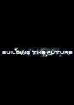 Watch Building the Future Gomovies