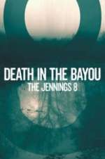 Watch Death in the Bayou: The Jennings 8 Gomovies