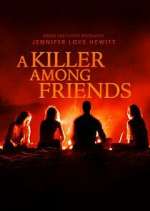 Watch A Killer Among Friends Gomovies