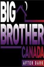 Watch Big Brother Canada After Dark Gomovies