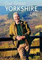 Watch Our Great Yorkshire Life Gomovies