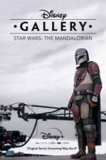 Watch Disney Gallery: Star Wars: The Mandalorian Gomovies