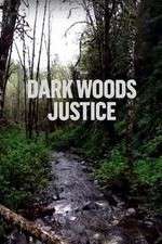 Watch Dark Woods Justice Gomovies