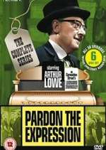 Watch Pardon the Expression Gomovies