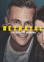 Watch Betrayal: The Perfect Husband Gomovies