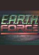 Watch E.A.R.T.H. Force Gomovies