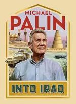 Watch Michael Palin: Into Iraq Gomovies