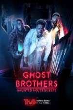 Watch Ghost Brothers: Haunted Houseguests Gomovies
