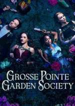 Watch Grosse Pointe Garden Society Gomovies