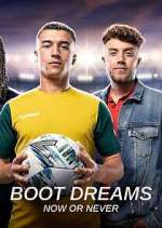 Watch Boot Dreams: Now or Never Gomovies