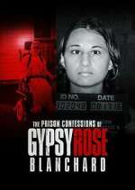 Watch The Prison Confessions of Gypsy Rose Blanchard Gomovies