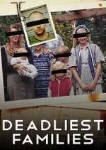 Watch Deadliest Families Gomovies