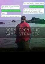 Watch Born From the Same Stranger Gomovies