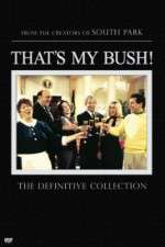 Watch That's My Bush! Gomovies