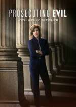 Watch Prosecuting Evil with Kelly Siegler Gomovies