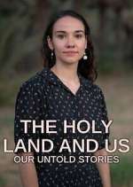 Watch The Holy Land and Us - Our Untold Stories Gomovies