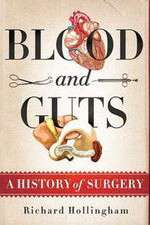 Watch Blood and Guts: A History of Surgery Gomovies