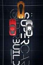 Watch Supercar Superbuild Gomovies