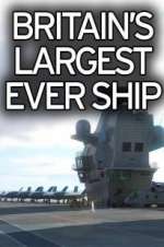 Watch Britain's Biggest Warship Gomovies