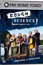 Watch Rough Science Gomovies