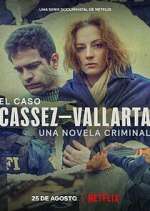 Watch El Caso Cassez-Vallarta: Una Novela Criminal Gomovies