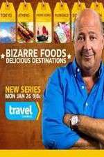 Watch Bizarre Foods: Delicious Destinations Gomovies