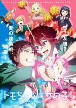 Watch Tomo-chan Is a Girl! Gomovies