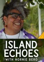Watch Island Echoes With Nornie Bero Gomovies
