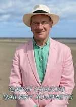 Watch Great Coastal Railway Journeys Gomovies