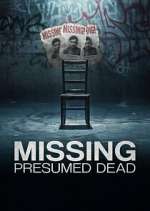 Watch Missing, Presumed Dead Gomovies